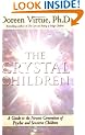 The Crystal Children: A Guide to the Newest Generation of Psychic and Sensitive Children