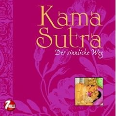 Kama Sutra - Der sinnliche Weg