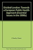 Divided London : towards a European public health approach