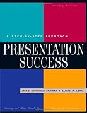 Presentation Success: A Step-by-Step Approach