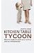 Kitchen Table Tycoon: How to Make It Work as a Mother and an Entrepreneur