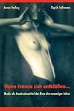 Wenn Frauen sich entbl&ouml;&szlig;en ...: Mode als Ausdruck der Frau der zwanziger Jahre - Sigrid Follmann