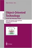 Object Oriented Technology. ECOOP 2001 Workshop Reader: ECOOP 2001 Workshops, Panel, and Posters, Budapest, Hungary, June 18 22, 2001. Proceedings 41O8h16NpmL. SL160 Object Oriented Technology. ECOOP 2001 Workshop Reader: ECOOP 2001 Workshops, Panel, and Posters, Budapest, Hungary, June 18 22, 2001. Proceedings