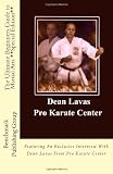 The Ultimate Beginners Guide to Martial Arts **Special Edition**: Featuring An Exclusive Interview With  Dean Lavas From  Pro Karate Center