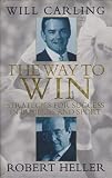 The way to win : strategies for success in business and sport