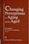 Changing Perceptions of Aging and the Aged
