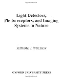 Light Detectors, Photoreceptors, and Imaging Systems in Nature
