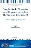 Complexity in chemistry and beyond : interplay theory and experiment : new and old aspects of complexity in modern research