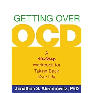 Getting Over OCD (Guilford Self-Help Workbook)