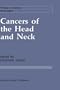 Cancers of the Head and Neck: Advances in Surgical Therapy, Radiation Therapy and Chemotherapy (Cancer Treatment and Research)