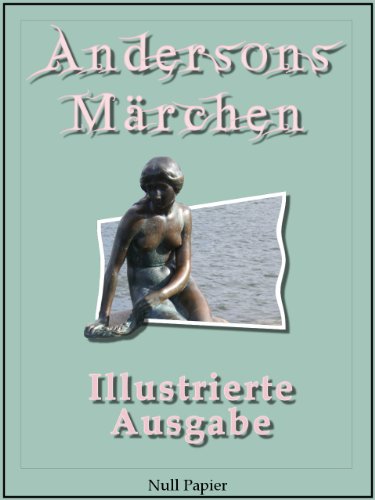 Andersens Märchen, überarbeitete und illustrierte Ausgabe