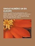 Single Num Ro Un En Europe: Beat It, the Sweet Escape, We Are the World, Another Brick in the Wall, Poker Face, Black or White, Sexy Bitch-