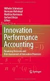 Innovation performance accounting: Financing Decisions and Risk Assessment of Innovation Processes
