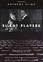 Silent Players: A Biographical and Autobiographical Study of 100 Silent Film Actors and Actresses