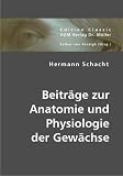 Beitr�ge zur Anatomie und Physiologie der Gew�chse