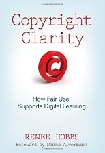 Copyright clarity : how fair use supports digital learning