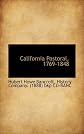 California pastoral. 1769-1848 (The works of Hubert Howe Bancroft. vol. xxxiv)