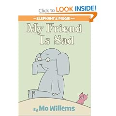 My Friend Is Sad (Elephant & Piggie Book)