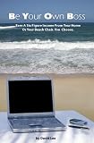 Be Your Own Boss Earn a Six Figure Income From Home