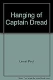 The hanging of Captain Dread