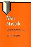 Men at work : a Christian approach to business and industrial ethics