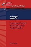Compound control methodology for flight vehicles
