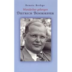 Wunderbar geborgen. Dietrich Bonhoeffer