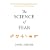 The Science of Fear: Why We Fear the Things We Shouldn't--And Put Ourselves in Greater Danger
