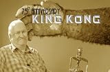 KING KONG - 75th ANNIVERSARY TRIBUTE