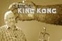 KING KONG - 75th ANNIVERSARY TRIBUTE