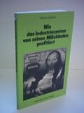 Produkt-Bild: Martin J&auml;nicke: Wie das Industriesystem von seinen Mi&szlig;st&auml;nden profitiert - Kosten und Nutzen technokratischer Symptombek&auml;mpfung
