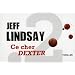 Ce cher dexter
