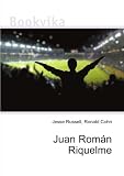 Juan RomÃ¡n Riquelme