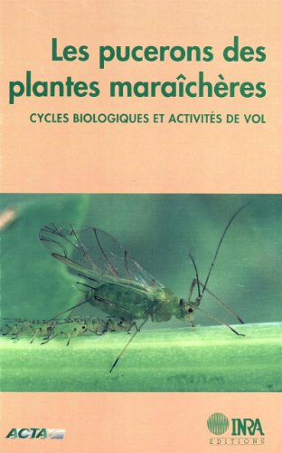 Download Les pucerons des plantes maraîchères: Cycles biologiques et activités de vol Download Les pucerons des plantes maraîchères: Cycles biologiques et activités de vol