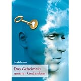 Das Geheimnis meiner Gedankenvon "Jens Behrmann"