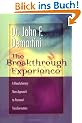Breakthrough Experience: A Revolutionary New Approach to Personal Transformation