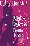 Mates, Dates & Cosmic Kisses