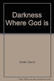 The darkness where God is : reconciliation and renewal in Norhern Ireland