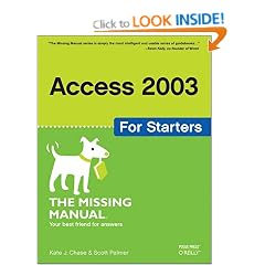 Access 2003 for Starters: The Missing Manual