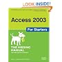 Access 2003 for Starters: The Missing Manual: Exactly What You Need to Get Started