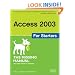 Access 2003 for Starters: The Missing Manual