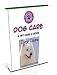 Dog Care-How To Take Care of Your Dog-AAA+++