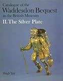Catalogue of the Waddesdon Bequest in the British Museum