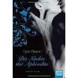 Die N�chte der Aphrodite: Erotischer Romanvon "Daria Charon"