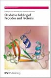 Oxidative Folding of Peptides and Proteins (RSC Biomolecular Sciences)