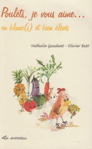 Lecture conseillée : Poulets, je vous aime... en blanc(s)...