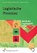 Logistische Prozesse. Berufe der Lagerlogistik (Lehr-/Fachbuch)