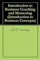 Introduction to Business Coaching and Mentoring (Introduction to Business Concepts)