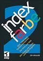 index farbe 2: Über 1500 neue Farbkombinationen. Für Print und Web. Alle Farben mit CMYK- und RGB-Angaben