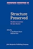 Structure preserved : studies in syntax for Jan Koster